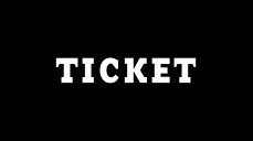 TICKET